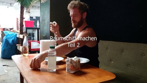 Raumschiff bauen - Teil 2