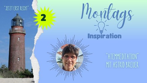 Jetzt erst recht: Montags-Inspiration - Astrid Breuer 