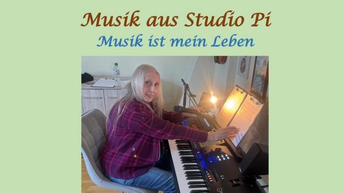 Musik aus Studio Pi: Musik ist mein Leben