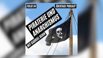 Übertage: Piraterie und Anarchismus