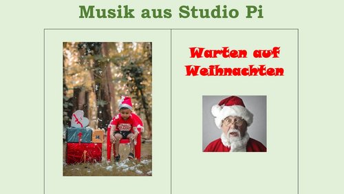 Musik aus Studio Pi: Warten auf Weihnachten