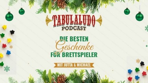 Tabulaludo: Die besten Weihnachtsgeschenke für Brettspiel-Fans
