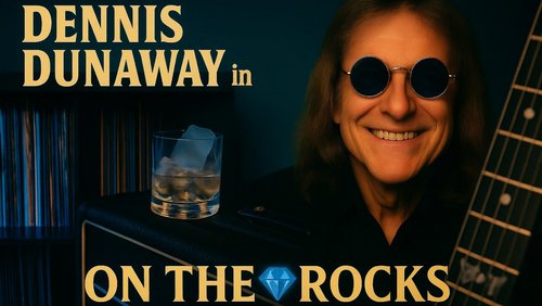 On The Rocks: The Dennis Dunaway Special