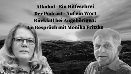 Alkohol – Ein Hilfeschrei, Ratgeber und mehr: Rückfall bei Angehörigen