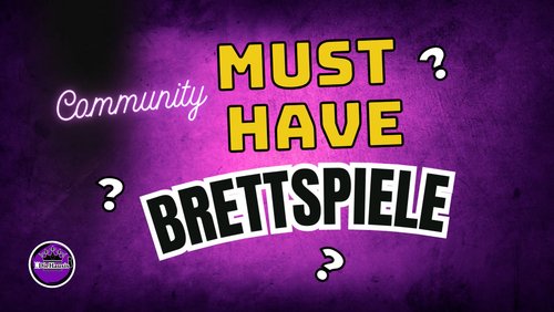 DieHausis: Must-Have-Spiele für die Brettspiel-Sammlung – TOP 8 im Juli 2024