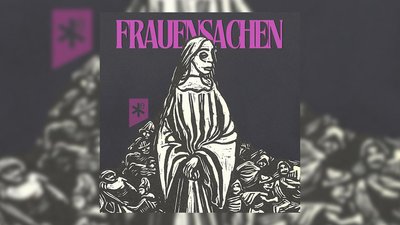 Frauensachen: Hexenverfolgung - Macht, Mythen und Misogynie