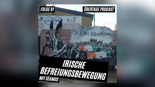 Übertage: Irische Befreiungsbewegung