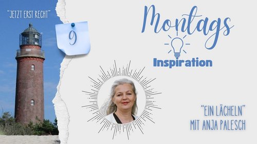 Jetzt erst recht: Montags-Inspiration - Anja Palesch