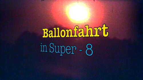 Ballonfahrt über Marl - Super 8