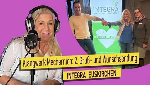 Radio Klangwerk Mechernich: Gruß- und Wunschsendung aus Seniorenheimen in Euskirchen