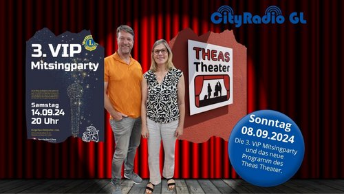 CityRadio GL: "VIP-Mitsingparty", Herbstprogramm im "THEAS"