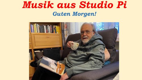Musik aus Studio Pi: Guten Morgen!