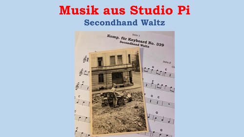 Musik aus Studio Pi: Secondhand Waltz