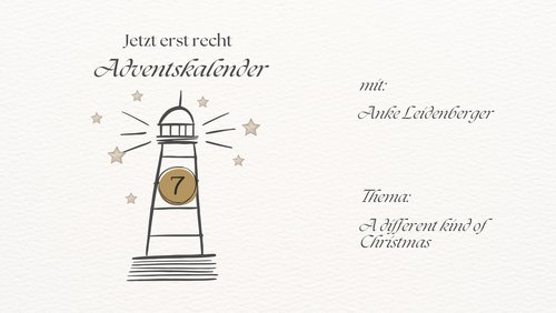Jetzt erst recht: Adventskalender 2025 - 7. Dezember
