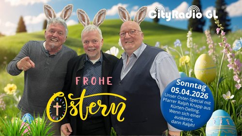 CityRadio GL: Ostern - eingeordnet von Pfarrer Ralph Knapp