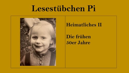 Lesestübchen Pi: Heimatliches II - Die frühen 50er Jahre