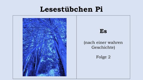 Lesestübchen Pi: Es - Folge 2