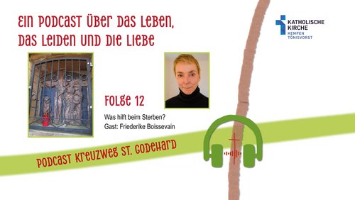 Was wir tragen können – Der Godehard-Kreuzweg-Podcast: Folge 12