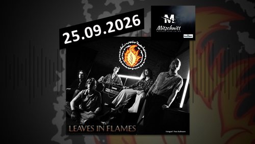 Mitschnitt: Leaves in Flames, Rock-Power aus Mönchengladbach