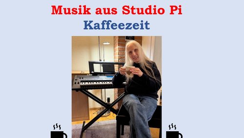 Musik aus Studio Pi: Kaffeezeit