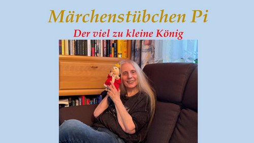 Märchenstübchen Pi: Der viel zu kleine König