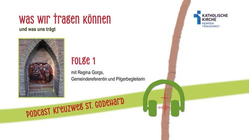 Was wir tragen können – Der Godehard-Kreuzweg-Podcast: Folge 1