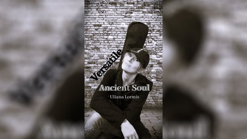 Versatile: "Ancient Soul"