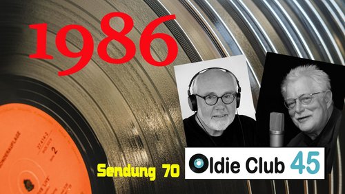 Oldie Club 45: Das Jahr 1986 - Chris Norman, Falco, Peter Gabriel