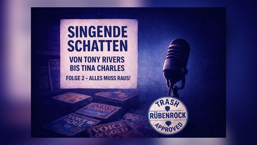 Alles Muss Raus!: Singende Schatten - Von Tony Rivers bis Tina Charles