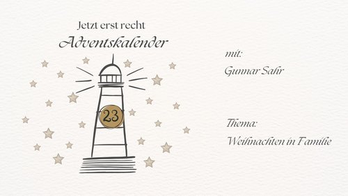 Jetzt erst recht: Adventskalender 2025 - 23. Dezember