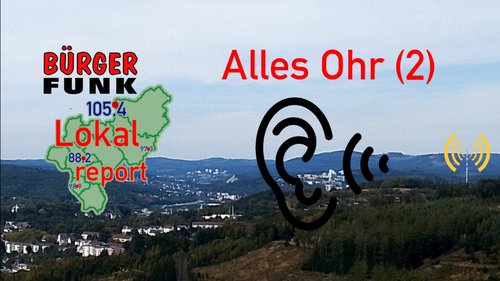 Lokalreport: Alles Ohr (Teil 2)
