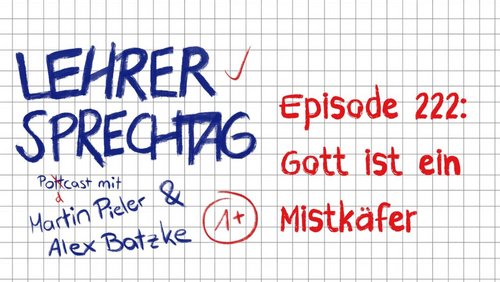 Lehrersprechtag: Gott ist ein Mistkäfer