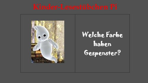 Lesestübchen Pi: Welche Farben haben Gespenster?