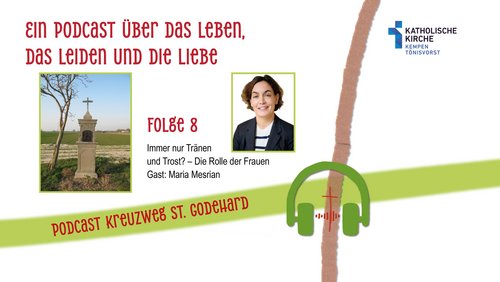 Was wir tragen können – Der Godehard-Kreuzweg-Podcast: Folge 8