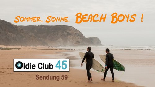 Oldie Club 45: "The Beach Boys" - Surf-Rock-Band aus Kalifornien
