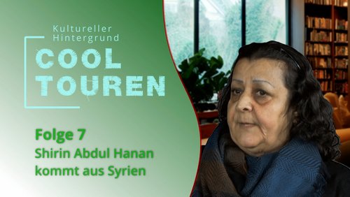Cooltouren: Shirin Abdul Hanan über ihre Zeit in Syrien