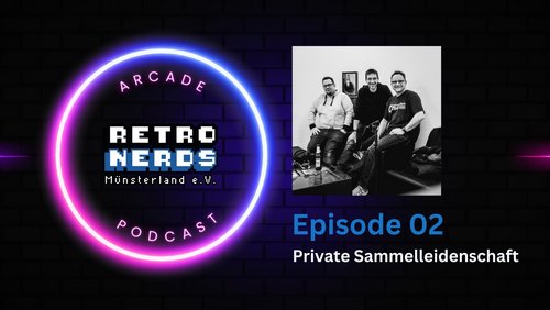 Retro Nerds Podcast: Private Sammelleidenschaft