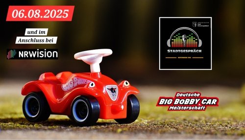 Stadtgespräch: Deutsche BIG Bobby Car Meisterschaft 2025 in Mönchengladbach