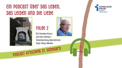 Was wir tragen können – Der Godehard-Kreuzweg-Podcast: Folge 2