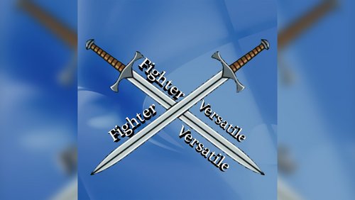 Versatile: "Fighter"