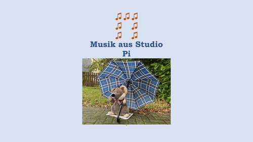 Musik aus Studio Pi – Regenwetter
