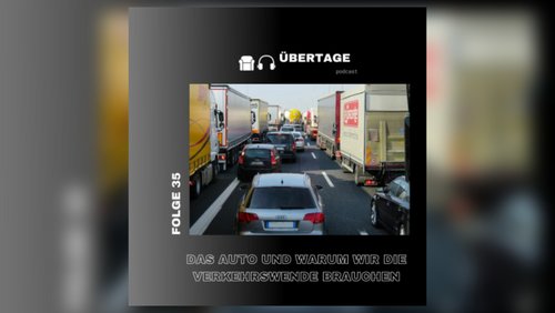 Übertage: Auto und Verkehrswende