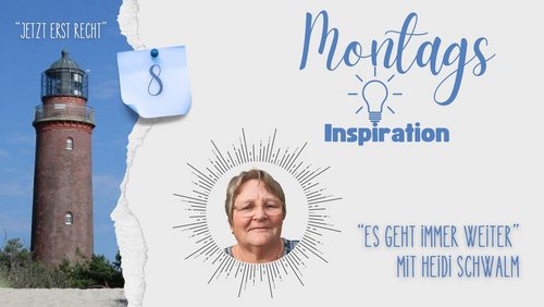 Jetzt erst recht: Montags-Inspiration - Heidi Schwalm