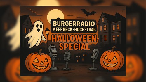 Bürgerradio Meerbeck-Hochstraß: Halloween-Special