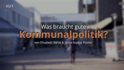 Nahaufnahme: Was braucht gute Kommunalpolitik?