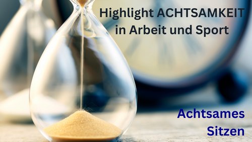 Highlight ACHTSAMKEIT: Achtsames Sitzen