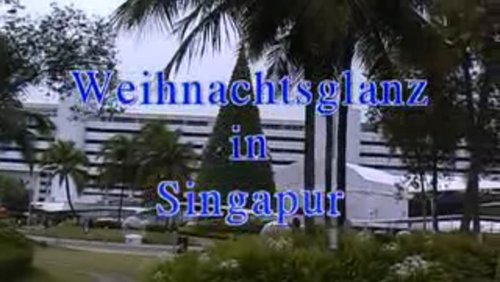Emschertal Movie Camera: Weihnachten in Singapur