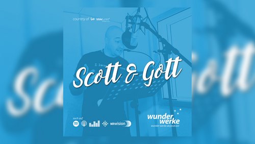Scott & Gott: Überzeugungen und Unsicherheiten