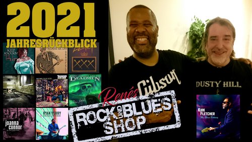 Renés Rock- und Blues-Shop: Jahresrückblick 2021