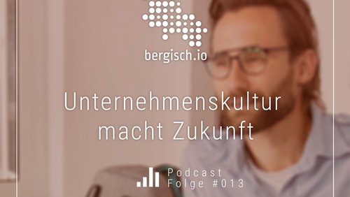 bergisch.io: Felix Heuer, "Innodrei" über Unternehmenskultur und Innovationsprozesse